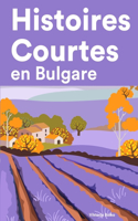 Histoires Courtes en Bulgare