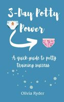 3-Day Potty Power: A quick guide to potty training success