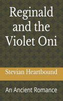 Reginald and the Violet Oni