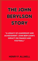 The John Berylson Story