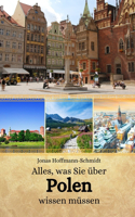 Alles, was Sie über Polen wissen müssen