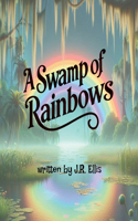 A Swamp of Rainbows