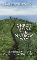 Christ Alone - The Narrow Way