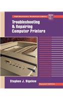 Troubleshooting and Repairing Computer Printers