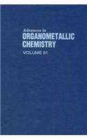Advances in Organometallic Chemistry V31: (Advances in Organometallic Chemistry)