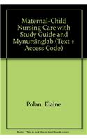 Maternal-Child Nursing Care with Study Guide and Mynursinglab (Text + Access Code)
