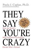 They Say You're Crazy