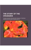 The Story of the Crusades