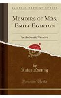Memoirs of Mrs. Emily Egerton
