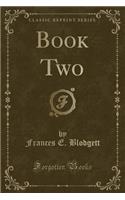 Book Two (Classic Reprint)