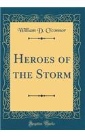 Heroes of the Storm (Classic Reprint)