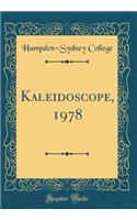 Kaleidoscope, 1978 (Classic Reprint)