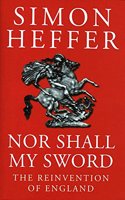 Nor Shall My Sword: Reinvention of England