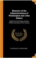 Memoirs of the Administrations of Washington and John Adams