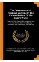 The Ceremonies and Religious Customs of the Various Nations of the Known World