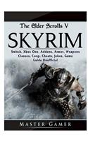 The Elder Scrolls V Skyrim, Switch, Xbox One, Addons, Armor, Weapons, Classes, Coop, Cheats, Jokes, Game Guide Unofficial