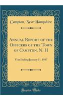 Annual Report of the Officers of the Town of Campton, N. H: Year Ending January 31, 1937 (Classic Reprint)