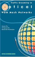 Traffic Grooming in Optical Wdm Mesh Networks
