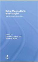 Baltic Musics/Baltic Musicologies