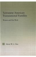 Taiwanese American Transnational Families: Women and Kin Work