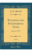 Building and Engineering News, Vol. 29: January 5, 1929 (Classic Reprint)