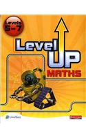 Level Up Maths: Pupil Book (Level 5-7)