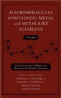 Macromolecules Containing Metal and Metal-Like Elements, Volume 1