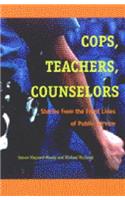 Cops, Teachers, Counselors