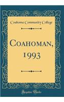 Coahoman, 1993 (Classic Reprint)