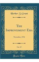 The Improvement Era, Vol. 37: November, 1934 (Classic Reprint)