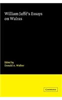 William Jaffe's Essays on Walras