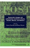 Democratic Changes and Authoritarian Reactions in Russia, Ukraine, Belarus and Moldova