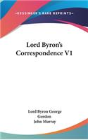 Lord Byron's Correspondence V1