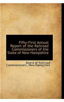 Fifty-First Annual Report of the Railroad Commissioners of the State of New Hampshire