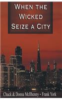 When the Wicked Seize a City