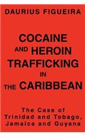 Cocaine and Heroin Trafficking in the Caribbean