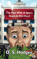 Man With a Spare Room in His Head
