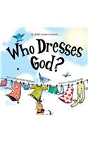 Who Dresses God?