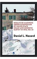 RESULTS OF MAGNETIC OBSERVATIONSMADE BY