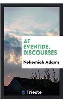 At Eventide. Discourses