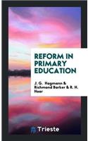 Reform in Primary Education