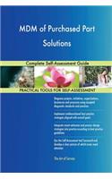 MDM of Purchased Part Solutions Complete Self-Assessment Guide