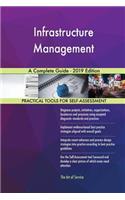 Infrastructure Management A Complete Guide - 2019 Edition