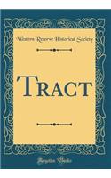 Tract (Classic Reprint)