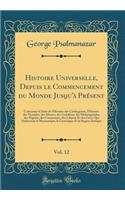 Histoire Universelle, Depuis le Commencement du Monde Jusqu'à Présent, Vol. 12: Contenant le Suite de l'Histoire des Carthaginois, l'Histoire des Numides, des Maures, des Getuliens, des Melanogetules, des Nigritæ, des Caramantes, des Libyens Et des