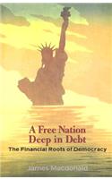 A Free Nation Deep in Debt: The Financial Roots of Democracy(English)