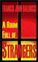 A Room Full of Strangers
