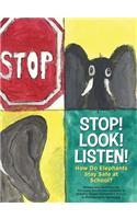 Stop! Look! Listen!: How Do Elephants Stay Safe at School?