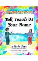 Teach Us Your Name