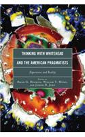 Thinking with Whitehead and the American Pragmatists